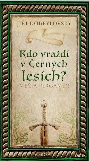 Kdo vraždí v Černých lesích - Meč a pergamen