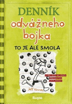 Denník odvážneho bojka 8: To je ale smola