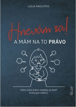 Hnevám sa! A mám na to právo!