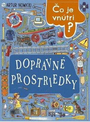 Čo je vnútri? Dopravné prostriedky