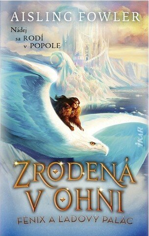 Zrodená v ohni 2: Fénix a ľadový palác