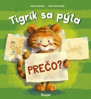 Tigrík sa pýta: Prečo?