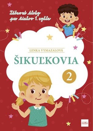 Šikuľkovia 2: Zábavné úlohy pre žiakov 1. cyklu