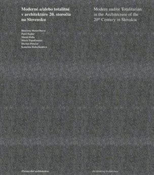 Moderné a/alebo totalitné v architektúre 20. st.