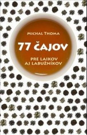 77 čajov pre laikov a labužníkov