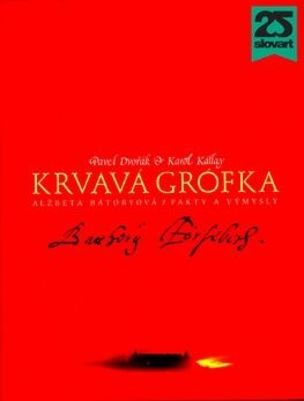 Krvavá grófka Alžbeta Bátoryová