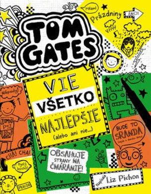 Tom Gates 10: vie všetko najlepšie (alebo ani nie)