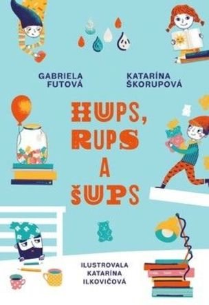 Hups, Šups a Rups