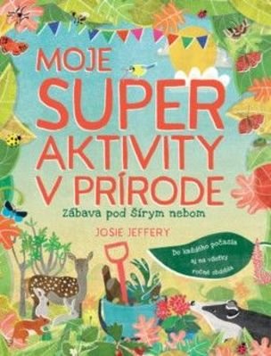 Moje super aktivity v prírode