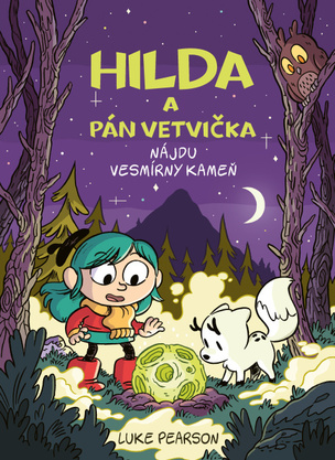 Hilda a Pán Vetvička nájdu vesmírny kameň (Luke Pearson