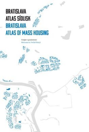 Bratislava: atlas sídlisk, 1950 - 1995 / Bratislav