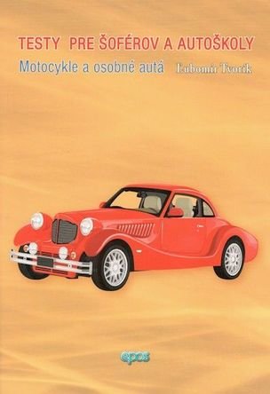 Testy pre šoférov a autoškoly - Motocykle a osobné