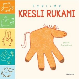 Tvoríme: Kresli rukami