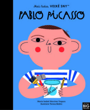 Malí ľudia, veľké sny - Pablo Picasso