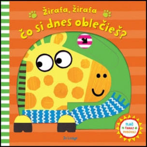 Žirafa, žirafa, čo si dnes oblečieš?