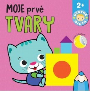 Moje prvé tvary Bystré dieťa