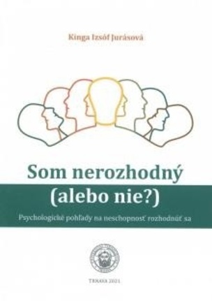 Som nerozhodný (alebo nie?)