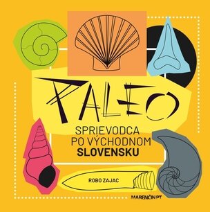 Paleo sprievodca po východnom Slovensku (Róbert Zajac