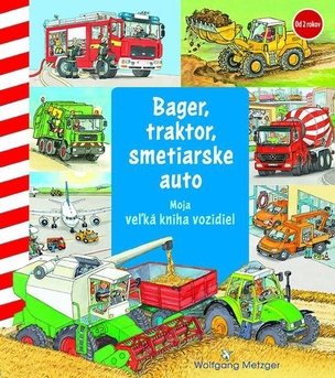 Bager, traktor, smetiarske auto - Moja veľká kniha