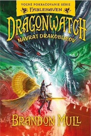 Dragonwatch - Návrat drakobijcov (5.kniha)