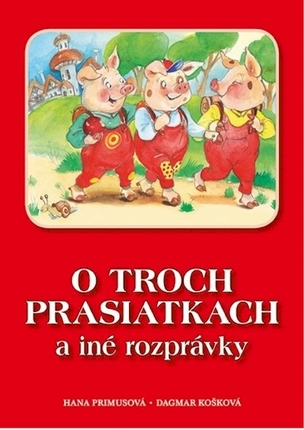 O troch prasiatkach a iné príbehy