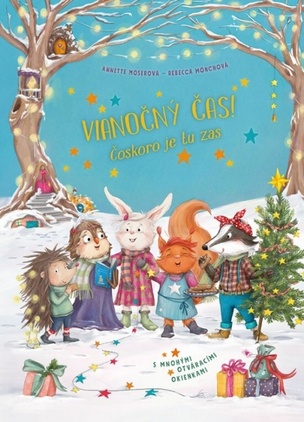 Vianočný čas! Čoskoro je tu zas (Annette Moserová
