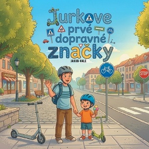 Jurkove prvé dopravné značky (Jakub Hale