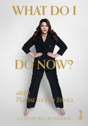 What do I do now? alebo Playlist môjho života