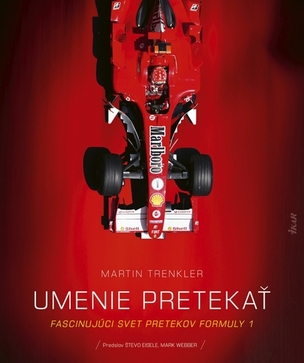 Umenie pretekať – Fascinujúci svet pretekov Formuly 1