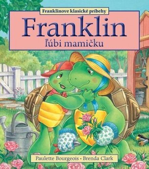 Franklin ľúbi mamičku