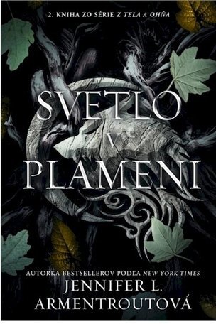 Svetlo v plameni - Z tela a ohňa 2