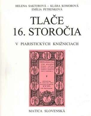 Tlače 16. storočia v piaristických knižniciach