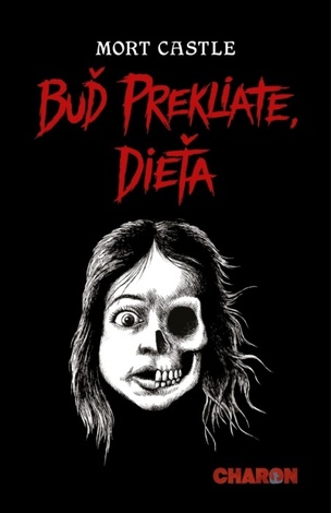 Buď prekliate, dieťa