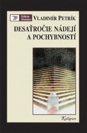 Desaťročie nádejí a pochybností