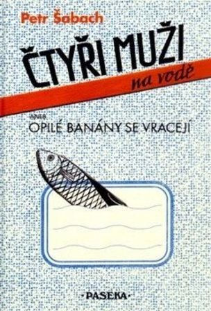 tyři muži na vodě aneb opilé banány se vracejí