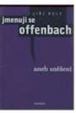 Jmenuji se Offenbach aneb sněžení