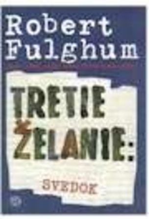 Tretie želanie: Svedok