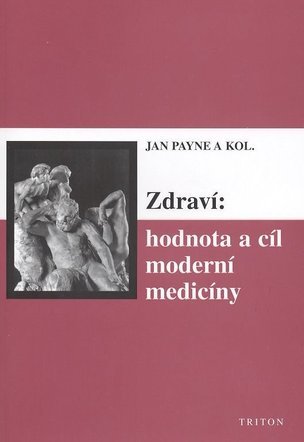 Zdraví - hodnota a cíl moderní medicíny