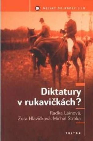Diktatury v rukavičkách?