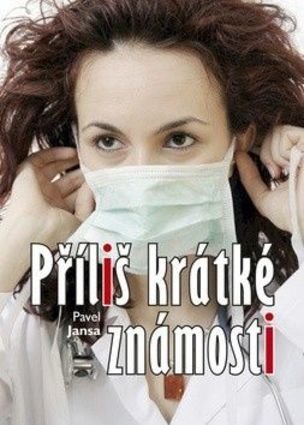 Příliš krátké známosti