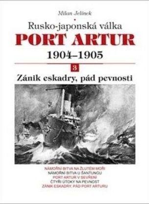Port Artur 1904-1905 - 3. díl Zánik eskadry