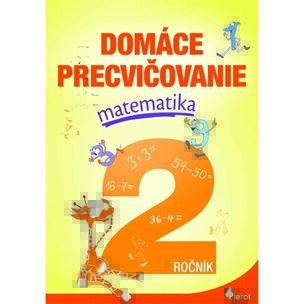 Domáce precvičovanie matematika 2. ročník