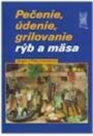 Pečenie údenie grilovanie rýb a mäsa