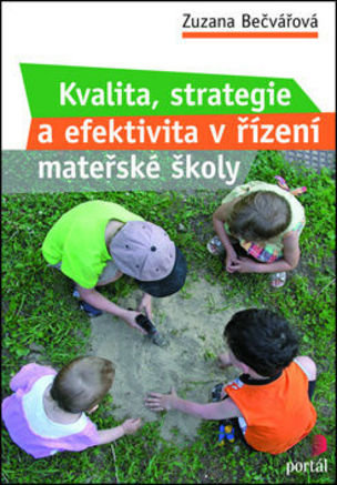 Kvalita strategie a efektivita v řízení MŠ