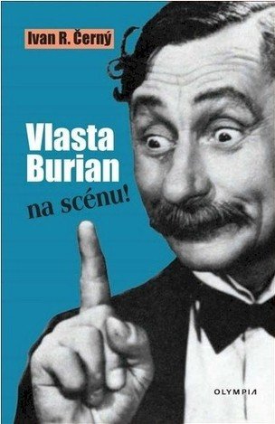 Vlasta Burian na scénu!
