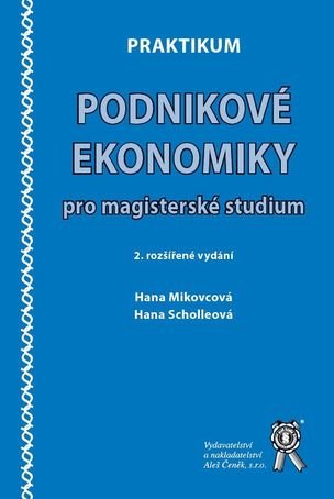 Praktikum podnikové ekonomiky pro magisterské studium