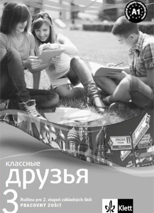 Klassnyje Druzja 3 pracovný zošit (SK edícia)