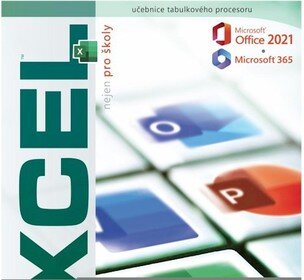 Excel 2021 / 365 nejen pro školy