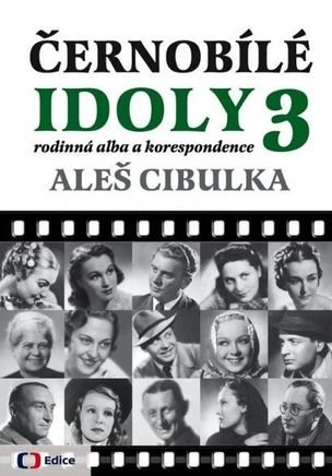 Černobílé idoly 3 - Rodinná alba a korespondence