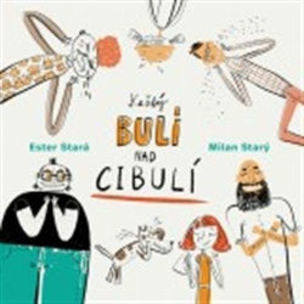 Každý bulí nad cibulí